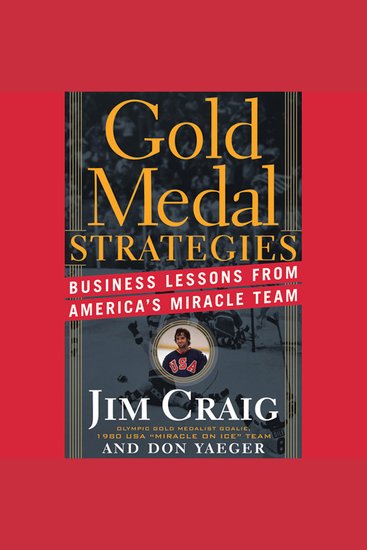 Gold Medal Strategies - Business Lessons From America's Miracle Team - cover