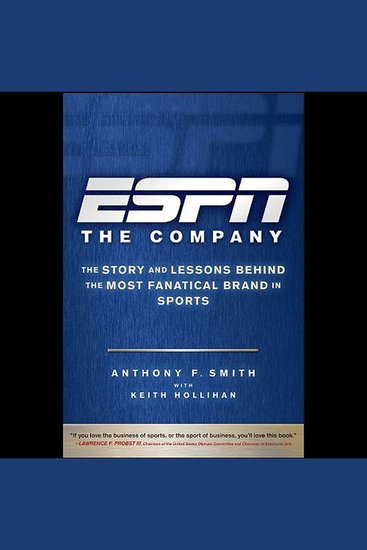 ESPN The Company - The Story and Lessons Behind the Most Fanatical Brand in Sports - cover