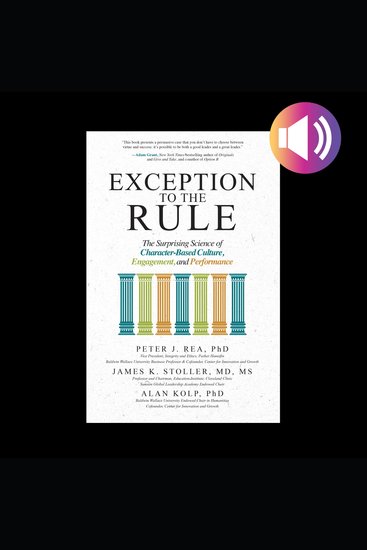Exception to the Rule - The Surprising Science of Character-Based Culture Engagement and Performance - cover