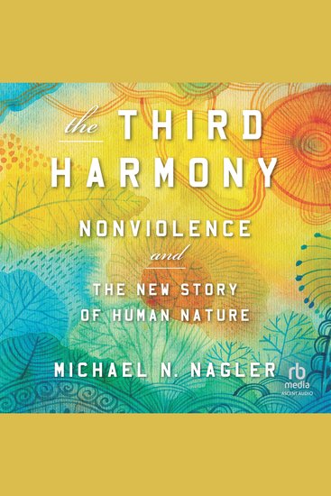 The Third Harmony - Nonviolence and the New Story of Human Nature - cover