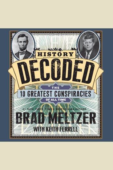 History Decoded - The Ten Greatest Conspiracies of All Time - cover