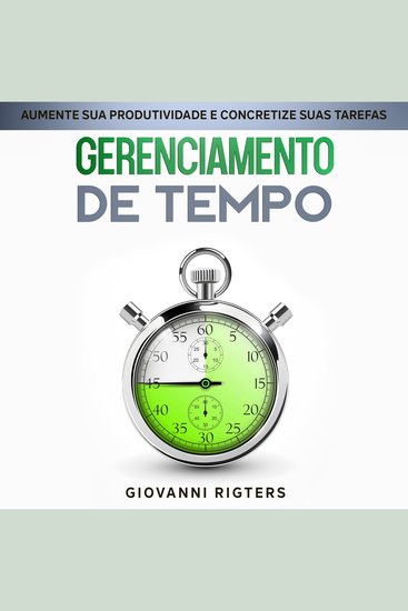 Gerenciamento de Tempo - Aumente sua Produtividade e Concretize suas Tarefas - cover