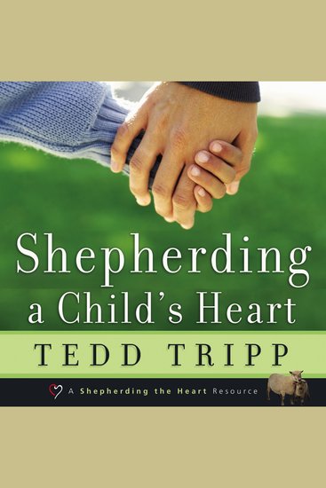 Shepherding a Child's Heart - cover
