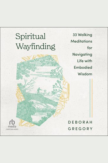 Spiritual Wayfinding - 33 Walking Meditations for Navigating Life with Embodied Wisdom - cover