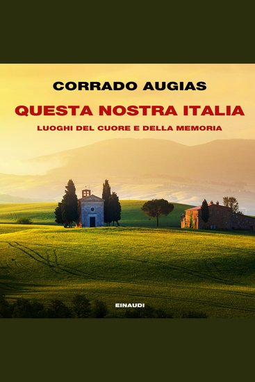Questa nostra Italia - Luoghi del cuore e della memoria - cover