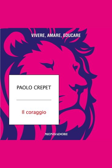 Il coraggio - Vivere amare educare - cover