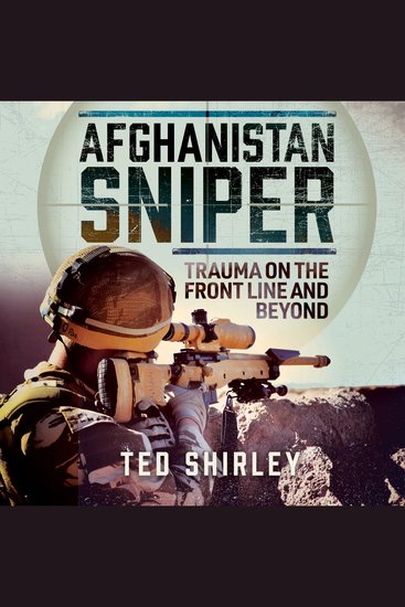 Afghanistan Sniper - Trauma on the Front Line and Beyond - cover