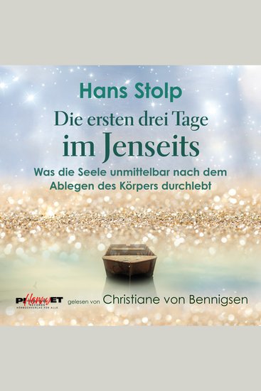 Die ersten drei Tage im Jenseits - Was die Seele unmittelbar nach dem Ablegen des Körpers durchlebt - cover