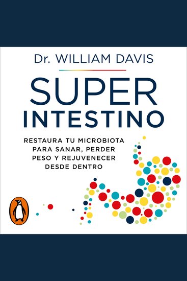 Superintestino - Restaura tu microbiota para sanar perder peso y rejuvenecer desde dentro - cover