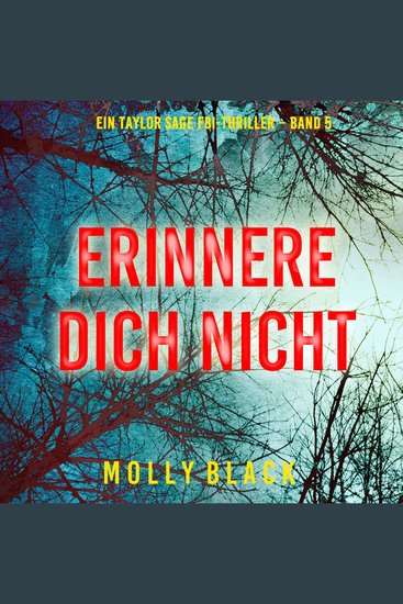 Erinnere Dich Nicht (Ein Taylor Sage FBI-Thriller – Band 5) - Erzählerstimme digital synthetisiert - cover