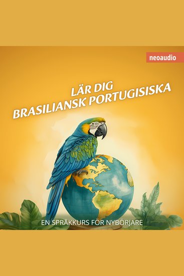 Språkkurser för nybörjare Lär dig brasiliansk portugisiska (Oavkortad) - cover