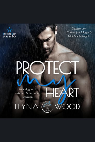Protect my heart: Ein Bodyguard zwischen Schutz und Begierde - Vanguard Security Band 2 (ungekürzt) - cover