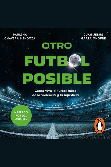 Otro futbol posible - Cómo vivir el futbol fuera de la violencia y la injusticia - cover