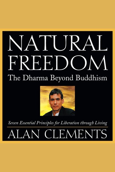 Natural Freedom - The Dharma Beyond Buddhism - cover