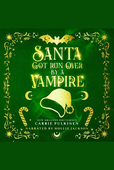 Santa Got Run Over by a Vampire - A Frightfully Funny Paranormal Romantic Comedy - cover
