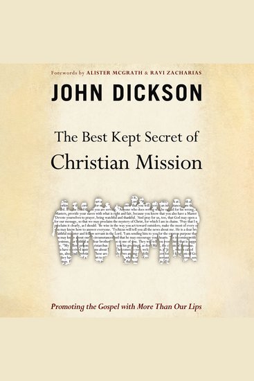 The Best Kept Secret of Christian Mission - Promoting the Gospel with More Than Our Lips - cover