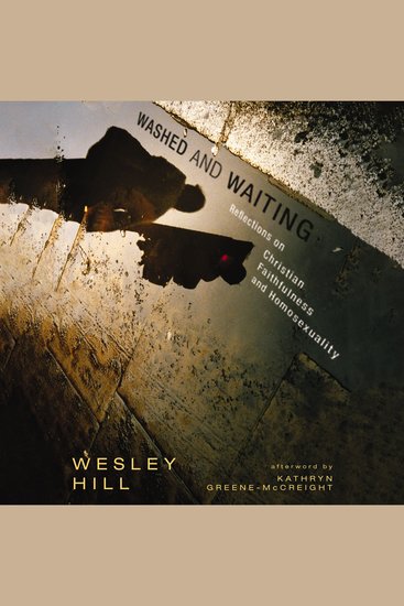 Washed and Waiting - Reflections on Christian Faithfulness and Homosexuality - cover