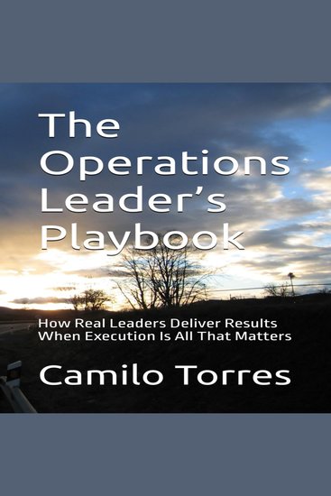 OPERATIONS LEADER’S PLAYBOOK THE - How to Protect Productivity Control Costs and Deliver Results Under Pressure - cover
