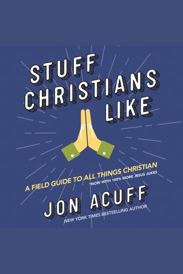 Stuff Christians Like - Sometimes the Stuff That Comes with Faith Is Funny - cover