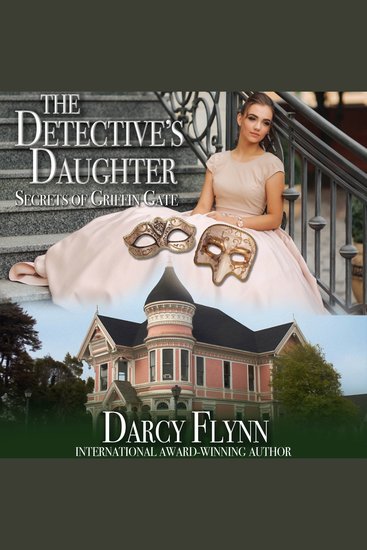 The Detective's Daughter - Secrets of Griffin Gate - cover