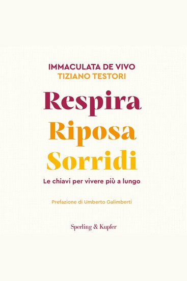 Respira riposa sorridi - Le chiavi per vivere più a lungo - cover