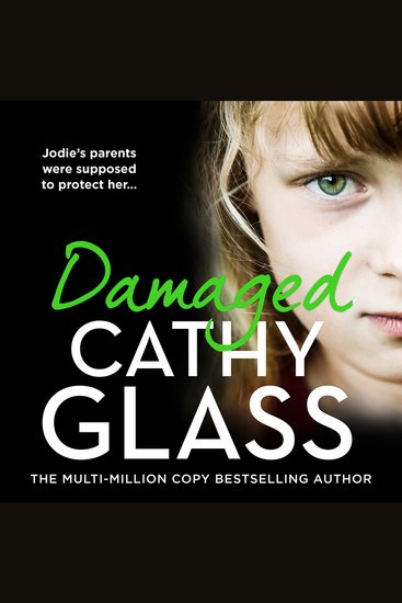 Damaged: The Heartbreaking True Story of a Forgotten Child - cover