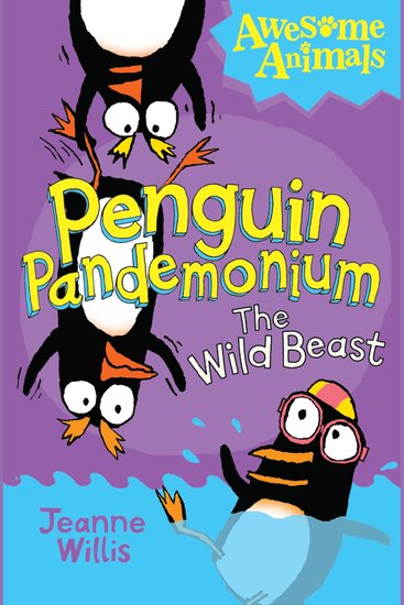Penguin Pandemonium - The Wild Beast (Awesome Animals) - cover