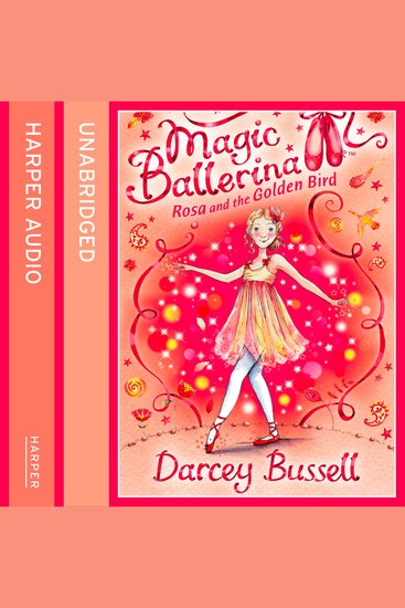 Rosa and the Golden Bird (Magic Ballerina Book 8) - cover