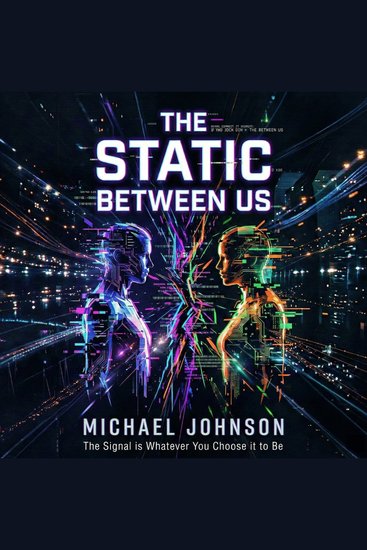 The Static Between Us - The Signal is Whatever You Choose it to Be - cover