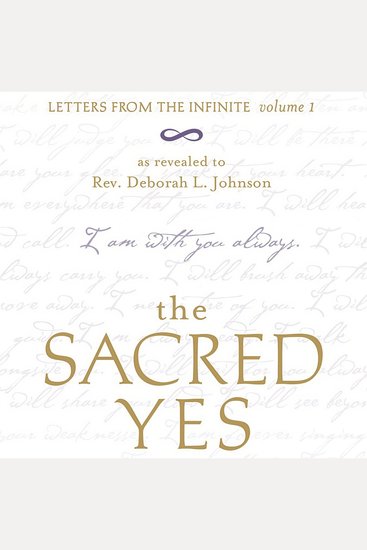 The Sacred Yes - Letters from the Infinite Volume 1 - cover