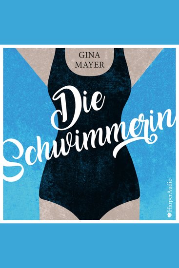 Die Schwimmerin (ungekürzt) - cover