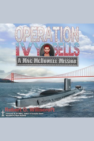 Operation Ivy Bells - A Mac McDowell Mission - cover