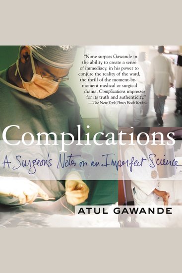 Complications - A Surgeon's Notes on an Imperfect Science - cover