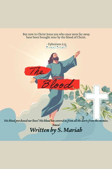 The Blood - His blood purchased our lives! His blood has covered us from all the darts from the enemies Amen! - cover