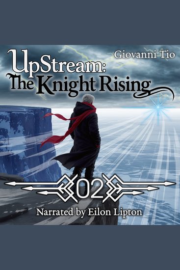 UpStream: The Knight Rising — Volume 2 - Urban LitRPG Fantasy Adventure - cover