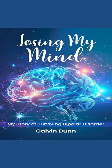Losing My Mind - My Story of Surviving Bipolar Disorder - cover