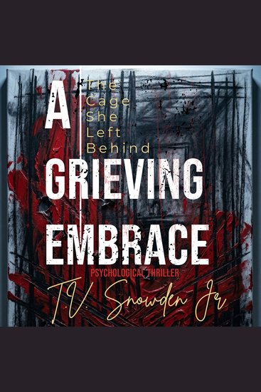 A Grieving Embrace - The Cage She Left Behind - cover