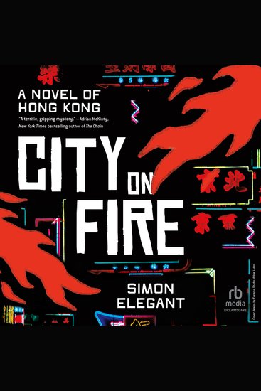 City on Fire - A Novel of Hong Kong - cover