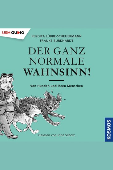 Der ganz normale Wahnsinn! - Von Hunden und ihren Menschen - cover