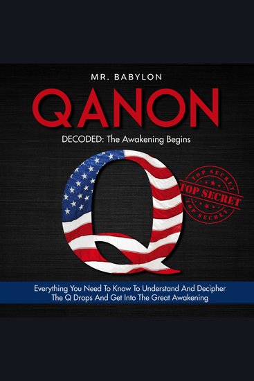 QAnon Decoded: The Awakening Begins - Everything You Need To Know To Understand And Decipher The Q Drops And Get Into The Great Awakening - cover
