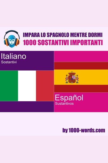 Impara lo spagnolo mentre dormi – 1000 sostantivi importanti - 1000 sostantivi importanti - cover
