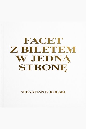 Facet z biletem w jedna stronę - cover