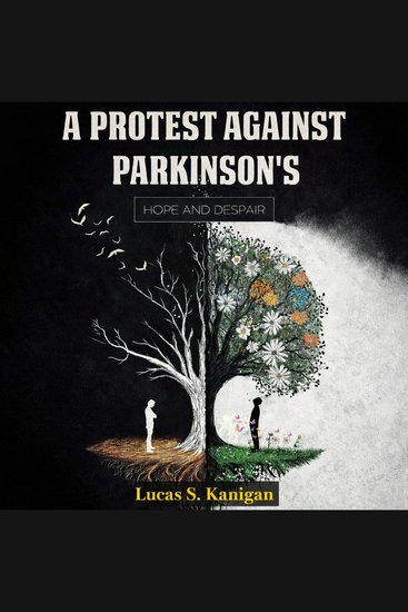 A Protest Against Parkinson’s - Hope and Despair - cover