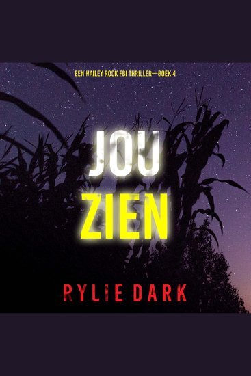 Jou Zien (Een Hailey Rock FBI Thriller—Boek 4) - Digitaal voorgelezen door een electronisch gegenereerde stem - cover