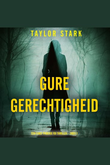 Gure Gerechtigheid (Een Carly Phoenix FBI Thriller—Boek 1) - Digitaal voorgelezen door een electronisch gegenereerde stem - cover
