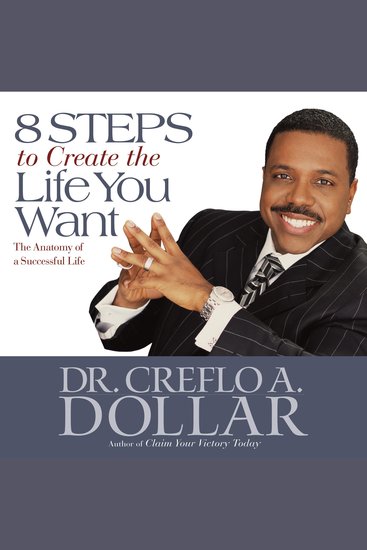 8 Steps to Create the Life You Want - The Anatomy of a Successful Life - cover