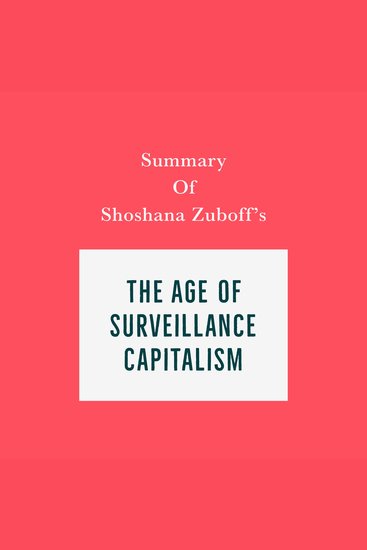 Summary of Shoshana Zuboff's The Age of Surveillance Capitalism - cover