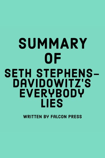 Summary of Seth Stephens-Davidowitz’s Everybody Lies - cover