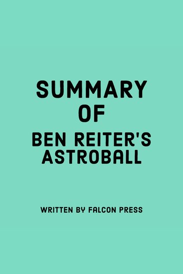 Summary of Ben Reiter’s Astroball - cover
