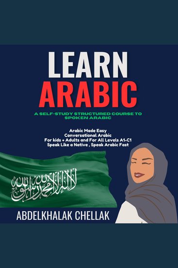 Learn Arabic For Beginners Step-by-step : A Self-Study Structured Course To Spoken Arabic - cover